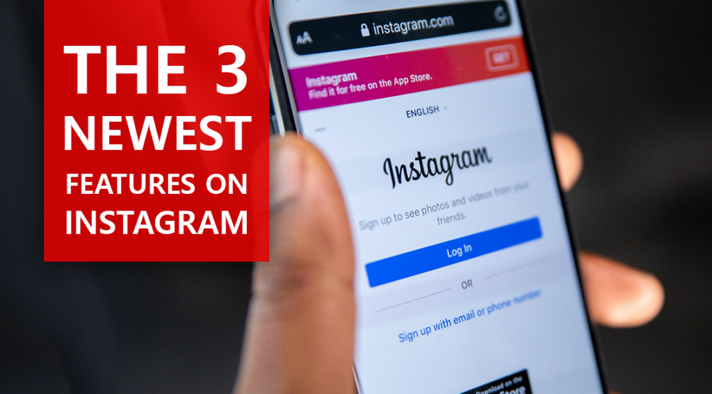 The 3 Newest Features on Instagram