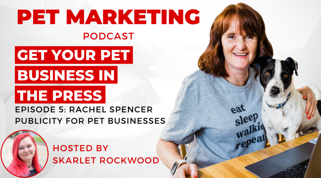 Pet Marketing Podcast Episode 5: Get Your Pet Business in the Press